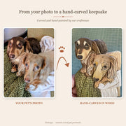 From your pet's photo to a hand-carved wood keepsake